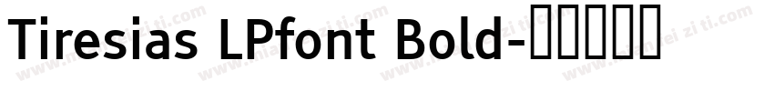 Tiresias LPfont Bold字体转换